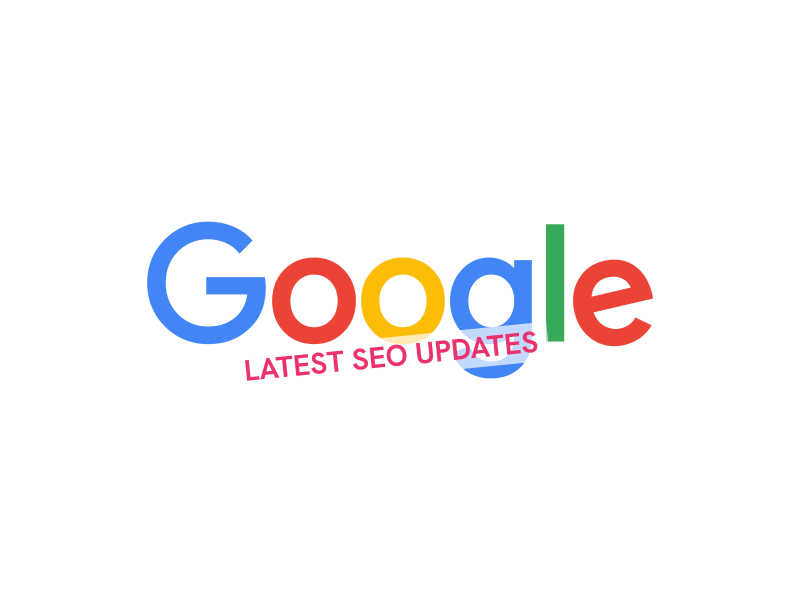Google’s Latest SEO Updates: What You Need to Know